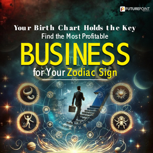 Your Birth Chart Holds the Key: Find the Most Profitable Business for Your Zodiac Sign