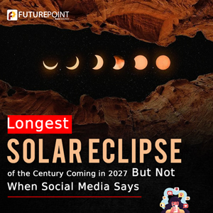 Longest Solar Eclipse of the Century Coming in 2027—But Not When Social Media Says