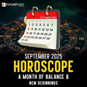 September 2025 Horoscope: A Month of Balance & New Beginnings