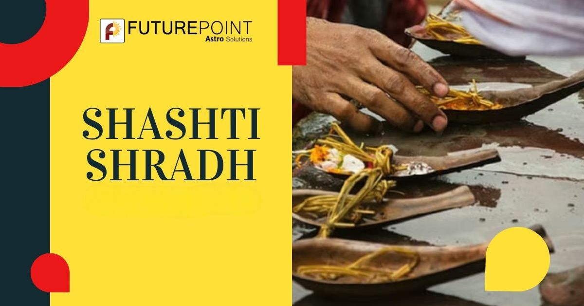 Shashti Shradh - 12th September 2025