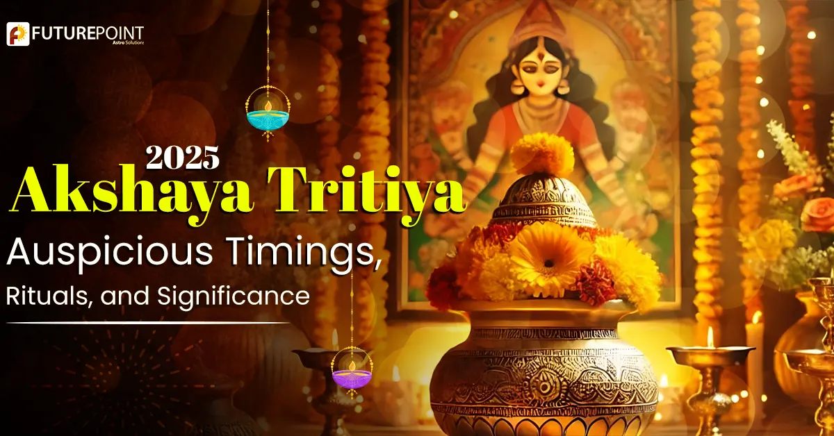 Akshaya Tritiya 2025: Auspicious Timings, Rituals, and Significance