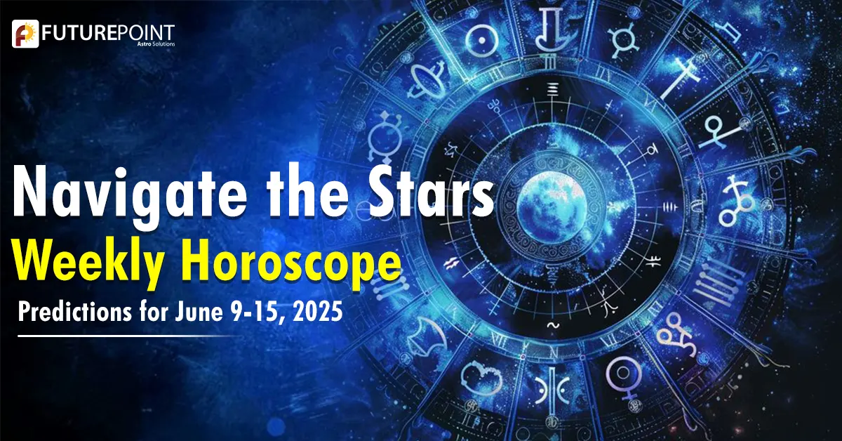 Navigate the Stars: Weekly Horoscope Predictions for June 9-15, 2025