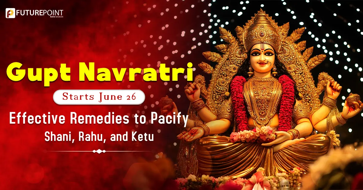 Gupt Navratri 2025: Effective remedies to pacify Rahu and Ketu