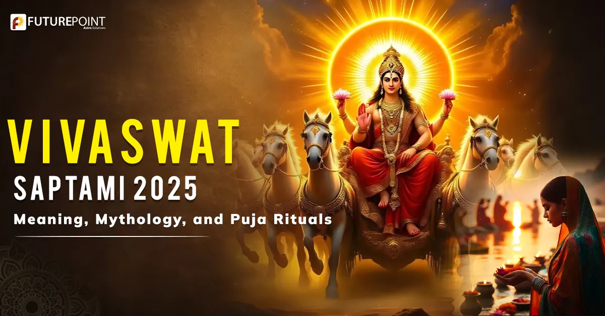 Vivaswat Saptami 2025: Meaning, Mythology, and Puja Rituals