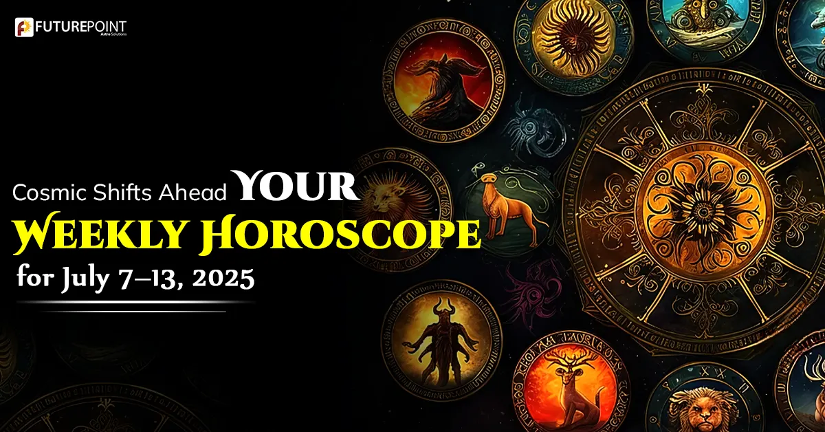 Cosmic Shifts Ahead: Your Weekly Horoscope for July 7–13, 2025