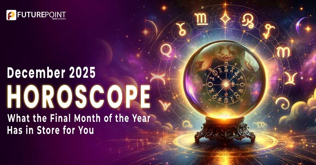 December 2025 Horoscope: What the Final Month of the Year Has in Store for You