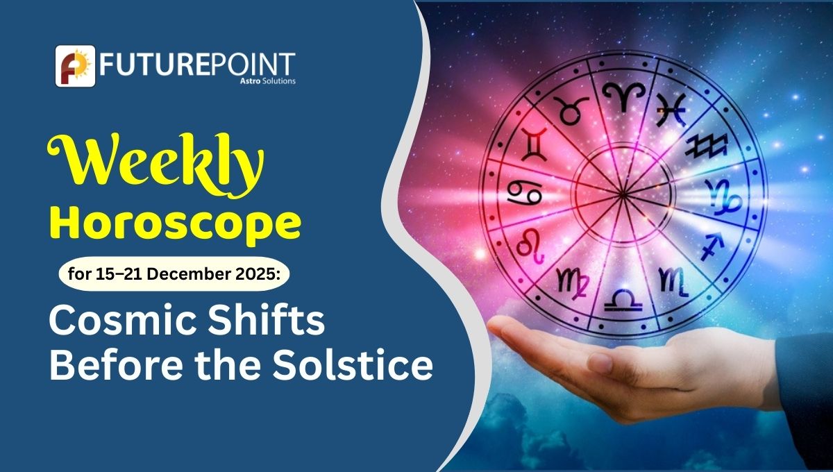 Weekly Horoscope for 15–21 December 2025: Cosmic Shifts Before the Solstice