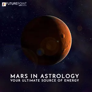 Mars in Astrology- Your Ultimate Source of Energy