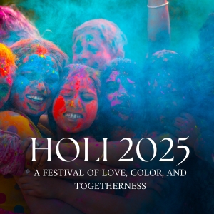 Holi 2025: A Festival of Love, Color, and Togetherness
