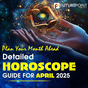 Plan Your Month Ahead: Detailed Horoscope Guide for April 2025
