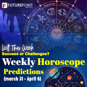 Will This Week Bring Success or Challenges? Weekly Horoscope Predictions (Mar 31 - Apr 6)