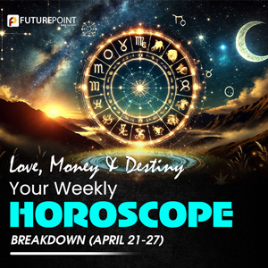 Love, Money & Destiny: Your Weekly Horoscope Breakdown (April 21-27)