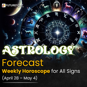 Astrology Forecast: Weekly Horoscope for All Signs (April 28 – May 4)