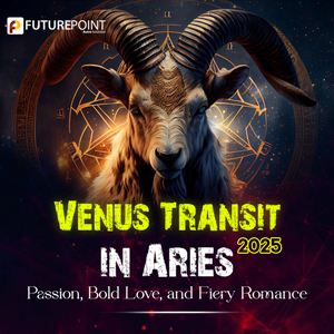 Venus Transit in Aries 2025: Passion, Bold Love, and Fiery Romance