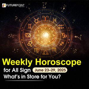 Weekly Horoscope for All Sign: June 23–29, 2025 – What’s in Store for You?