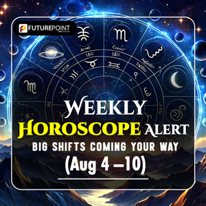 Weekly Horoscope Alert: Big Shifts Coming Your Way (Aug 4–10)