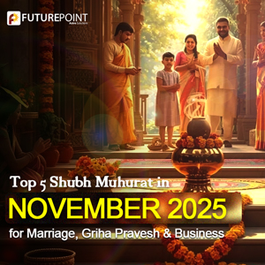 Top 5 Shubh Muhurat in November 2025 for Marriage, Griha Pravesh, and Business