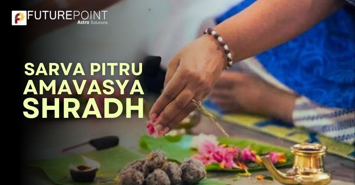 Sarva Pitru Amavasya Shradh - 21st September 2025