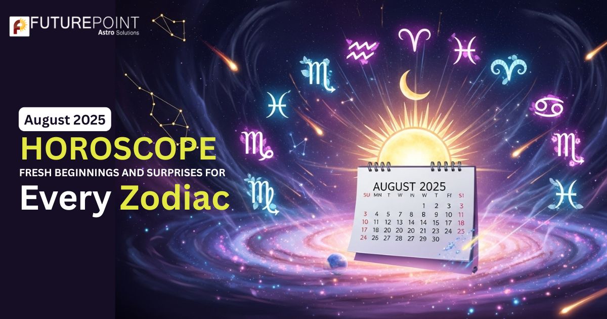 August 2025 Horoscope: Fresh Beginnings and Surprises for Every Zodiac
