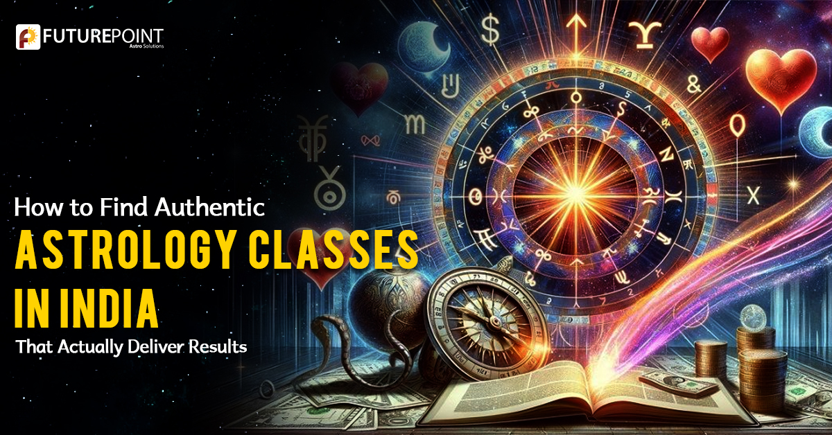 How to Find Authentic Astrology Classes in India That Actually Deliver Results