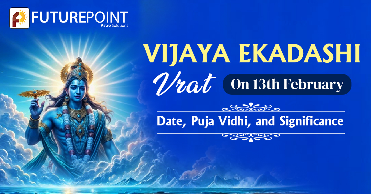 Vijaya Ekadashi Vrat on 13th February: Date, Puja Vidhi, and Significance