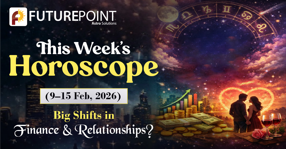 This Week’s Horoscope (9–15 Feb 2026): Big Shifts in Finance & Relationships?