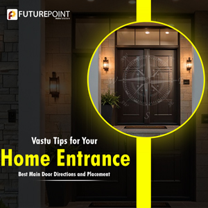 The Best Vastu Tips for How and Where to Place Your Home Main Door