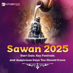 Sawan 2025: Start Date, Key Festivals, and Auspicious Days You Should Know