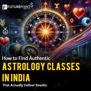 How to Find Authentic Astrology Classes in India That Actually Deliver Results