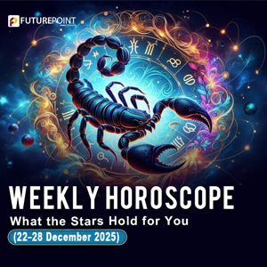 Weekly Horoscope: What the Stars Hold for You (22–28 December 2025)