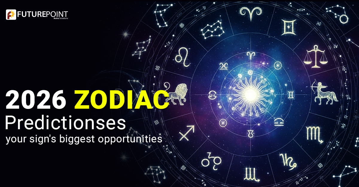 2026 Zodiac Predictions: Your Sign’s Big Opportunities