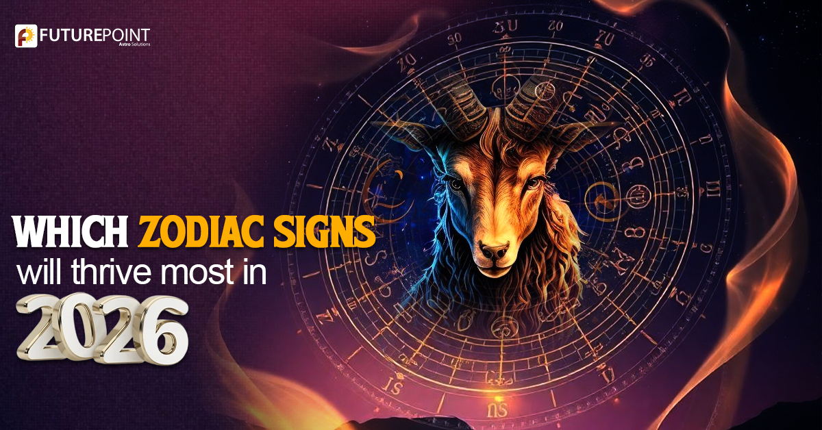 Which Zodiac Signs Will Thrive Most in 2026?: A Deep Astrological Analysis of the Year’s Most Powerful, Lucky & Transformative Signs