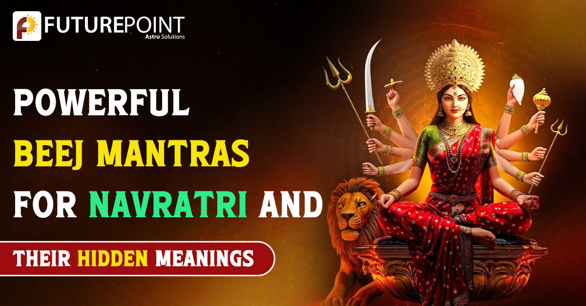 Powerful Beej Mantras for Navratri and Their Hidden Meanings