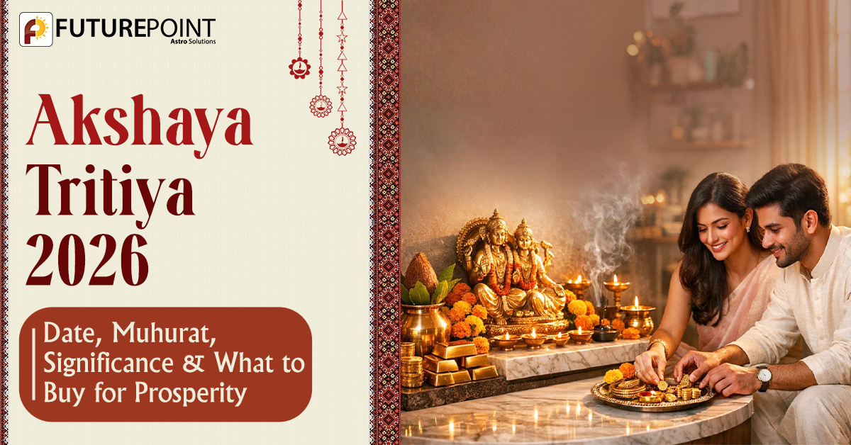 Akshaya Tritiya 2026: Date, Muhurat, Significance & What to Buy for Prosperity