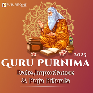 Guru Purnima 2025: Date, Importance & Puja Rituals
