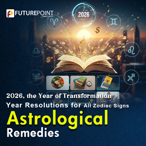 2026, the Year of Transformation: Yearly Resolutions for All Zodiac Signs with Astrological Remedies