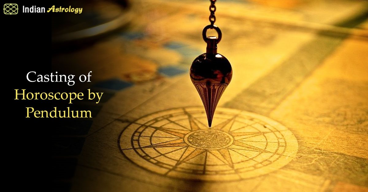 Casting of Horoscope by Pendulum