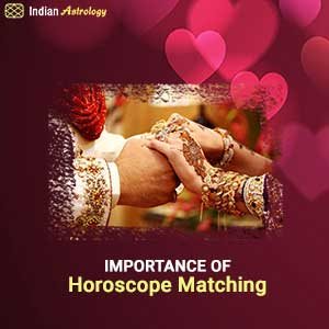 Importance of horoscope matching