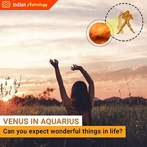 Venus In Aquarius: Can you expect wonderful things in life?