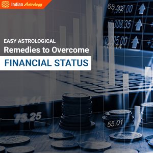 Easy Astrological Remedies to Overcome Financial Status