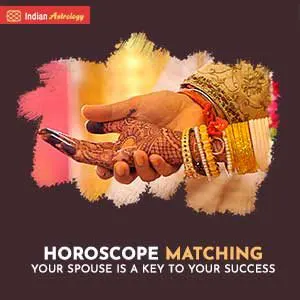 Horoscope Matching- Your Spouse is a Key to Your Success