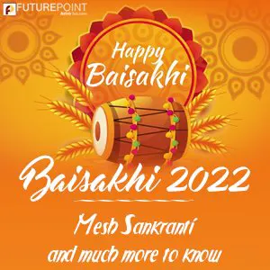 Baisakhi 2022- Mesh Sankranti and much more to know
