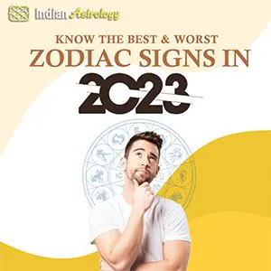 Know the best and worst zodiac signs in 2023