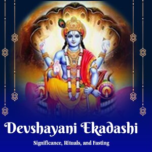 Devshayani Ekadashi 2023: Significance, Associated Rituals, Date & Auspicious Timings