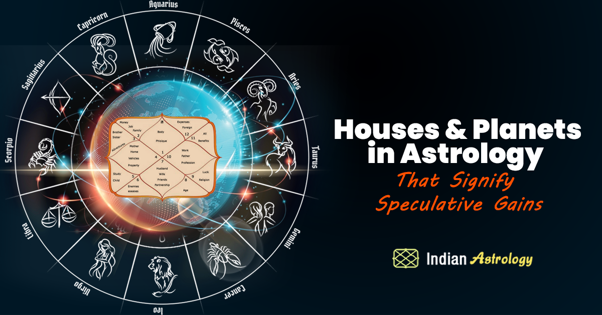 houses-planets-in-astrology-that-signify-speculative-gains