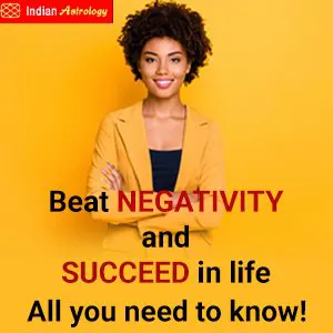 Beat Negativity and succeed in life- All you need to know!