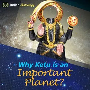 Why Ketu is an Important Planet?