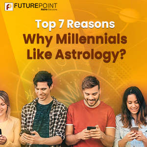 Top 7 Reasons Why Millennials Like Astrology?