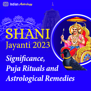 Shani Jayanti 2023: Significance, Puja Rituals and Astrological Remedies