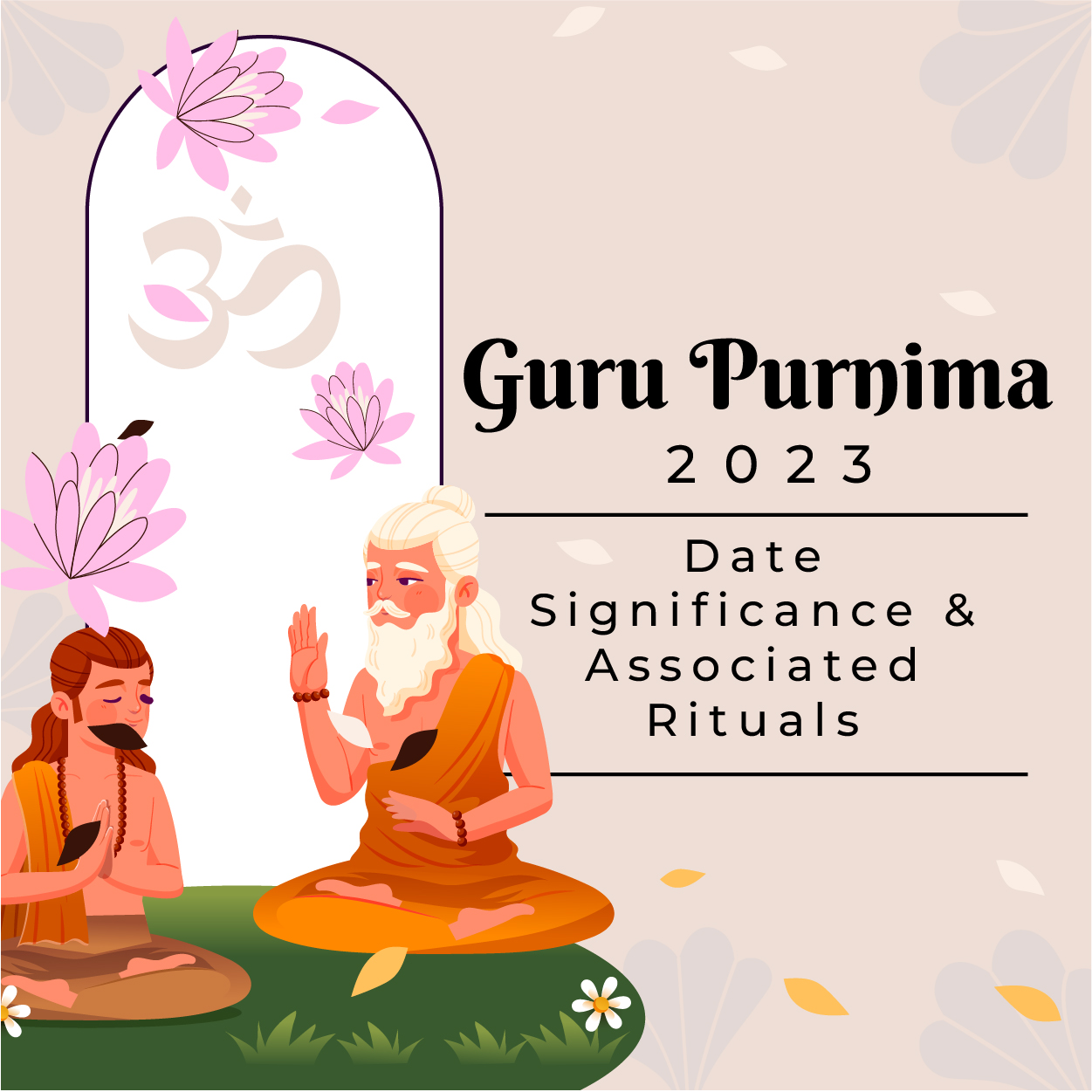 Guru Purnima 2023: Date, Significance & Associated Rituals